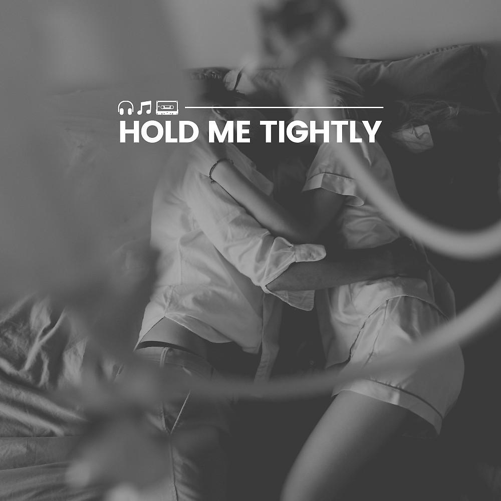 Постер альбома Hold Me Tightly