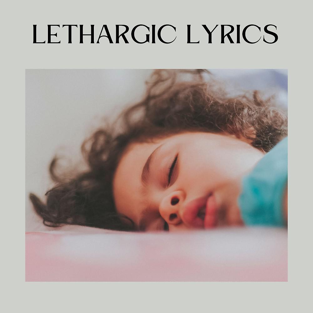 Постер альбома Lethargic Lyrics