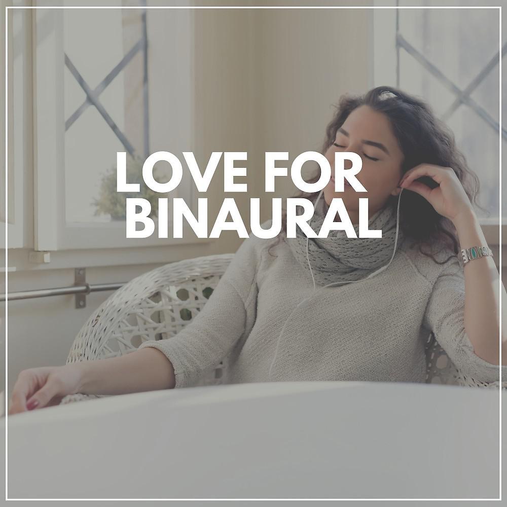 Постер альбома Love for Binaural