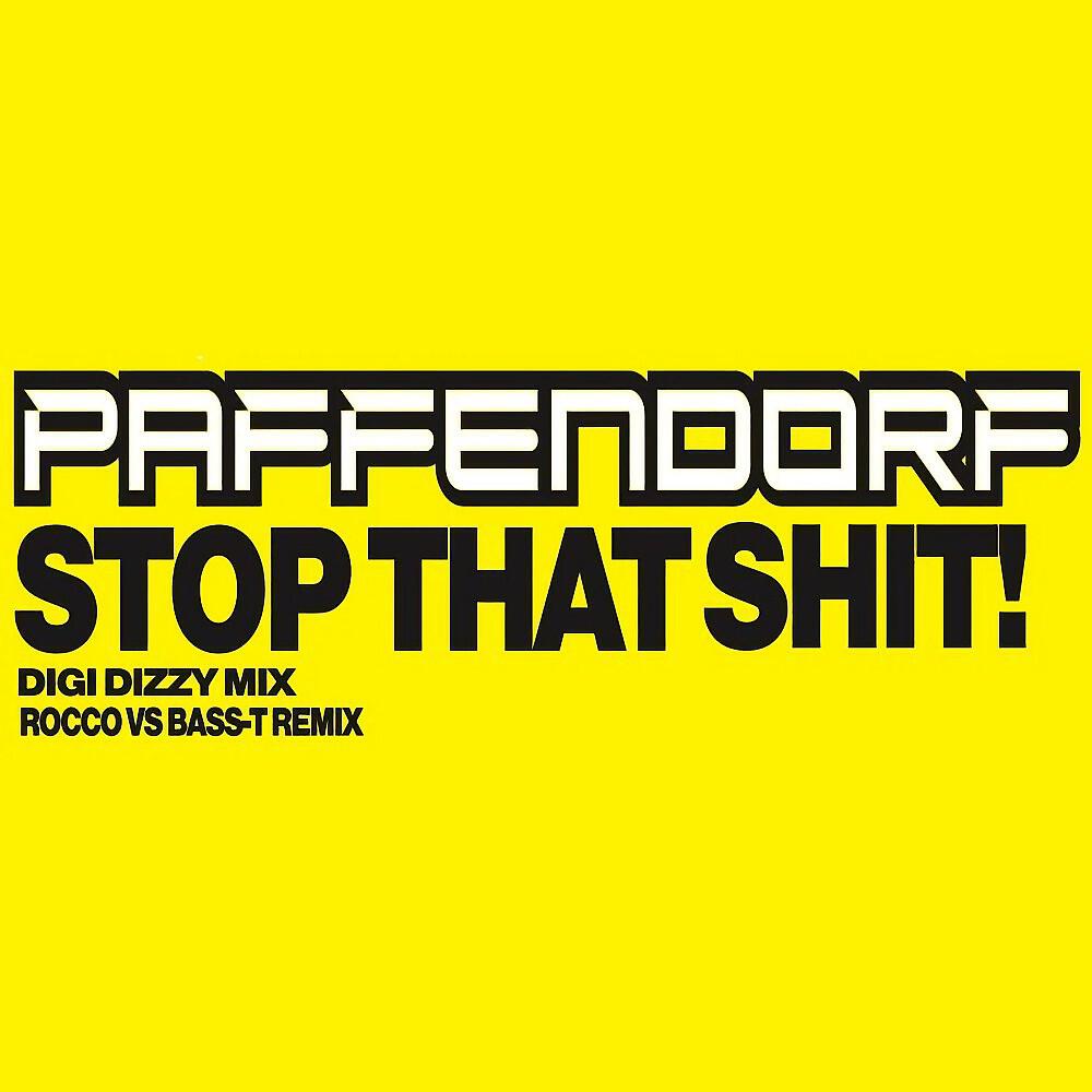 PAFFENDORF - Stop That Shit! (Short Mix)