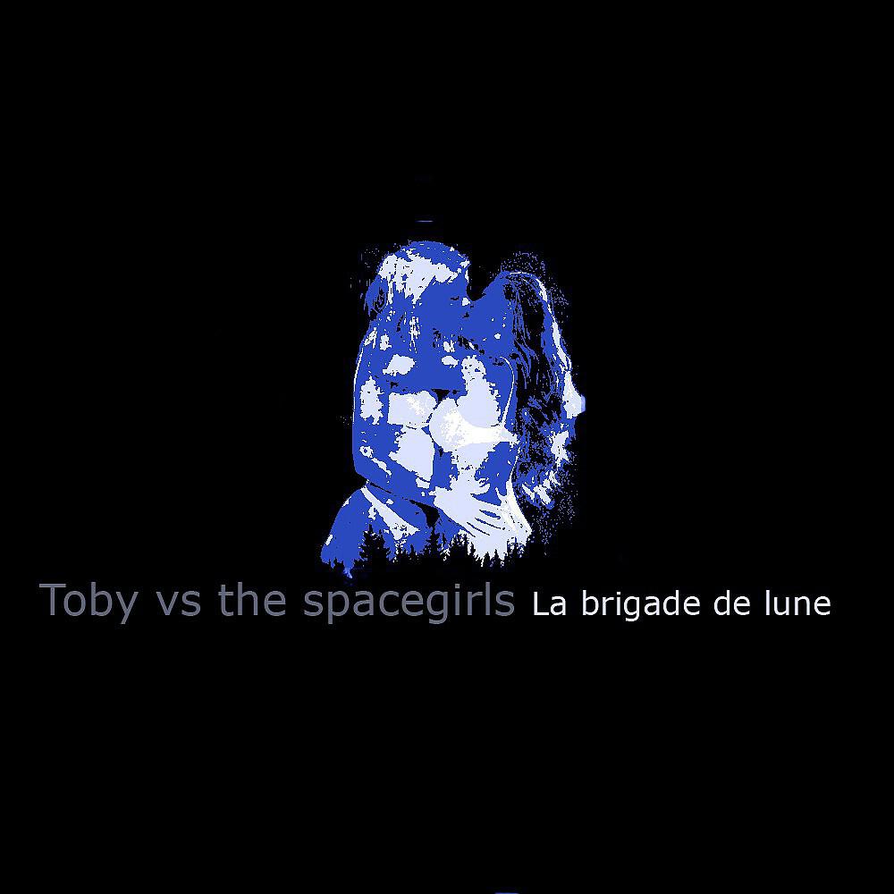 Toby vs The Spacegirls - La luna y la muchacha (Original)