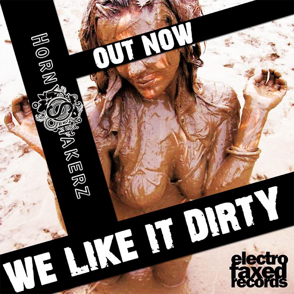 Постер альбома We Like It Dirty