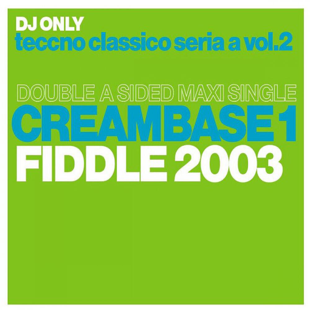 Creambase 1 - Fiddle 2003 (Bellini Brothers Radio Cut)