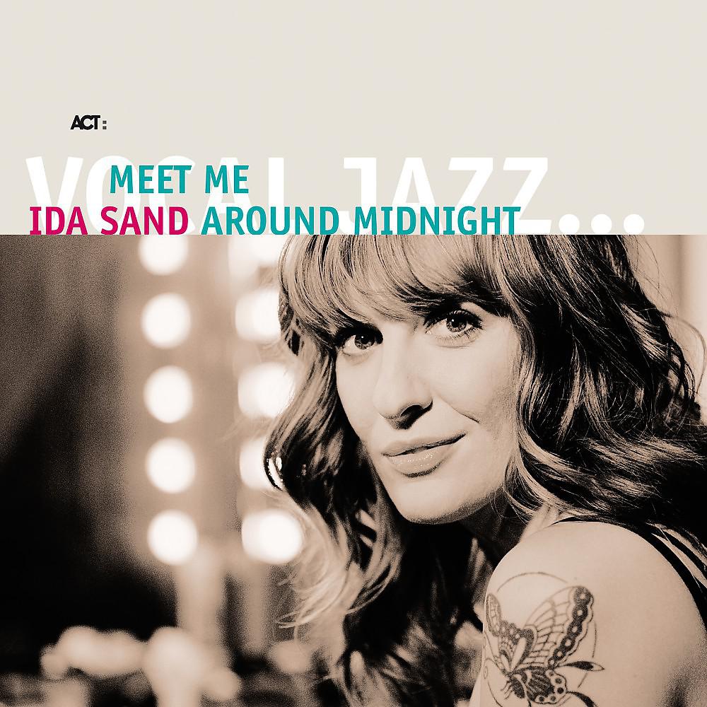 Around midnight. Ida Sand. Ida Sand Cover CD. Обложки альбомов Ida Sand - 2021 - do you hear me.