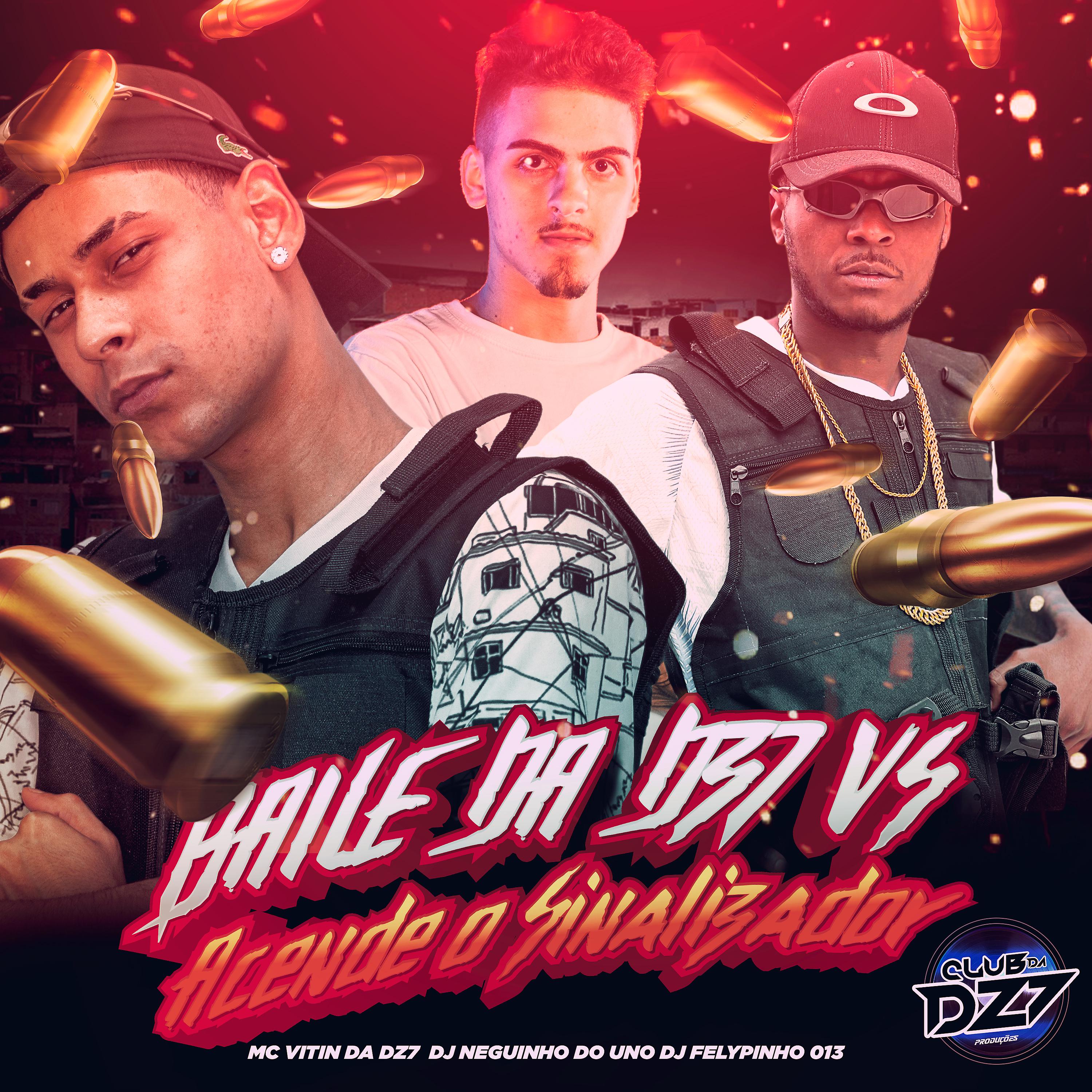 Постер альбома BAILE DA DZ7 VS ACENDE O SINALIZADOR