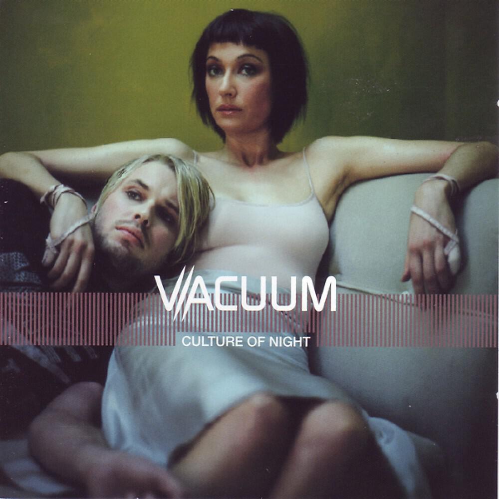 Vacuum - Culture of Night