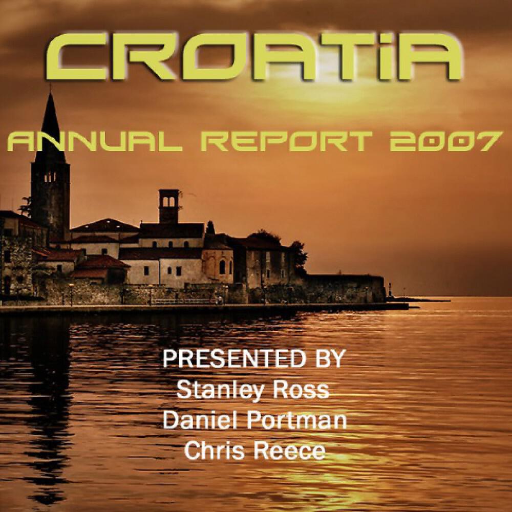 Stanley Ross, Chris Reece & Daniel Portman - Croatia (Annual Report Part 2) [Original Mix]