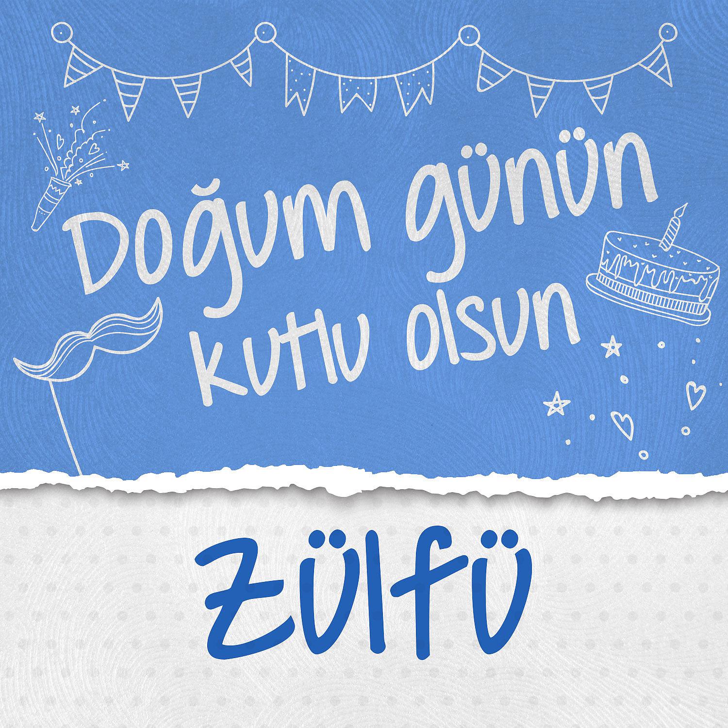 Постер альбома Doğum Günün Kutlu Olsun Zülfü