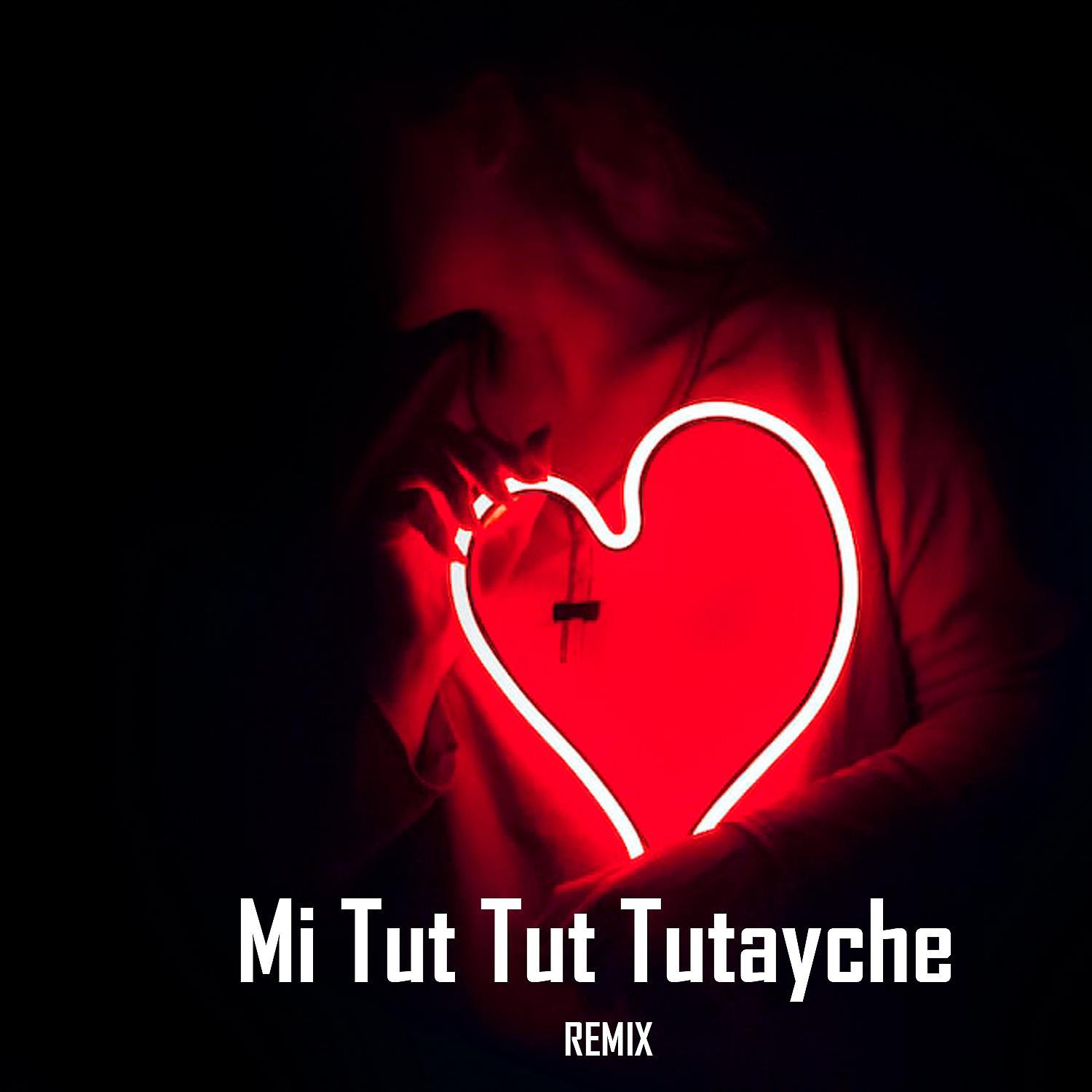Постер альбома Mi Tut Tut Tutayche