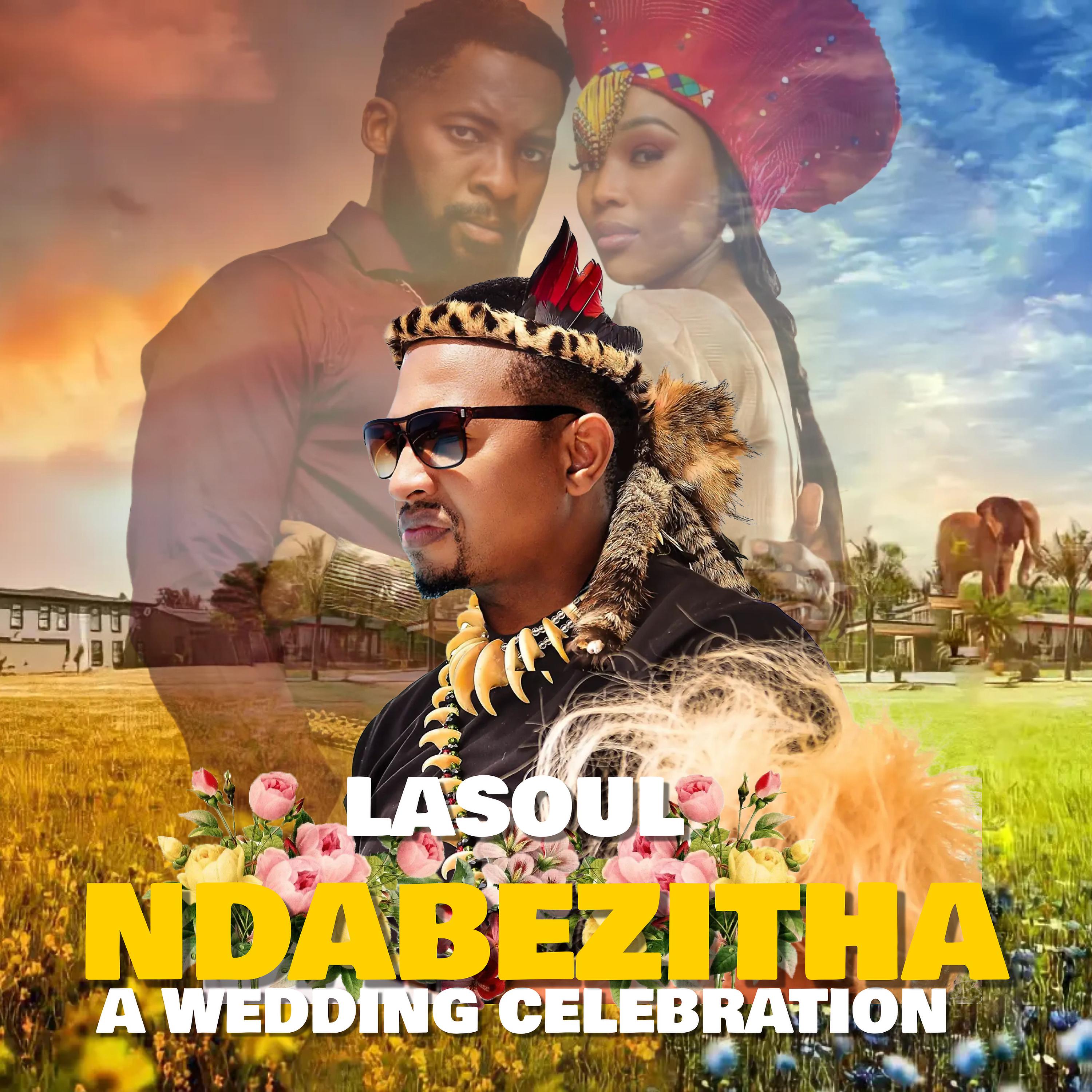 Постер альбома Ndabezitha : A Wedding Celebration