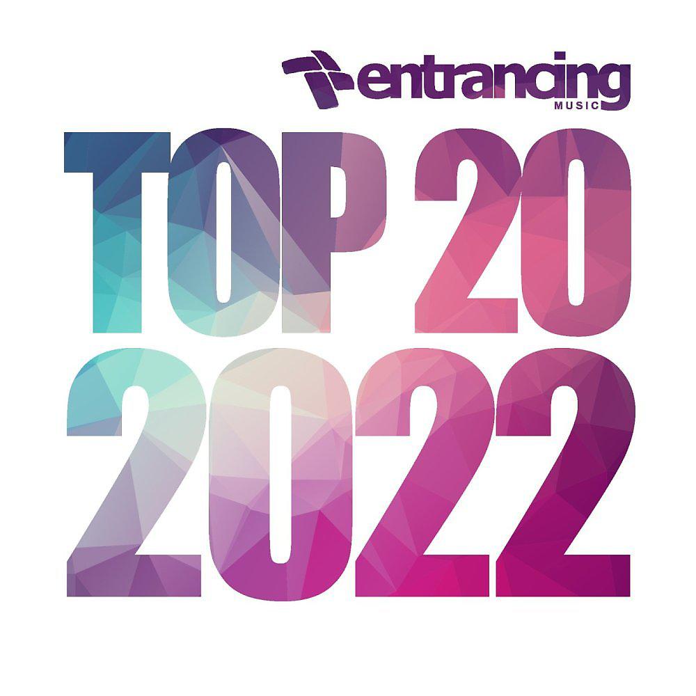 Постер альбома Entrancing Music Top 20 2022