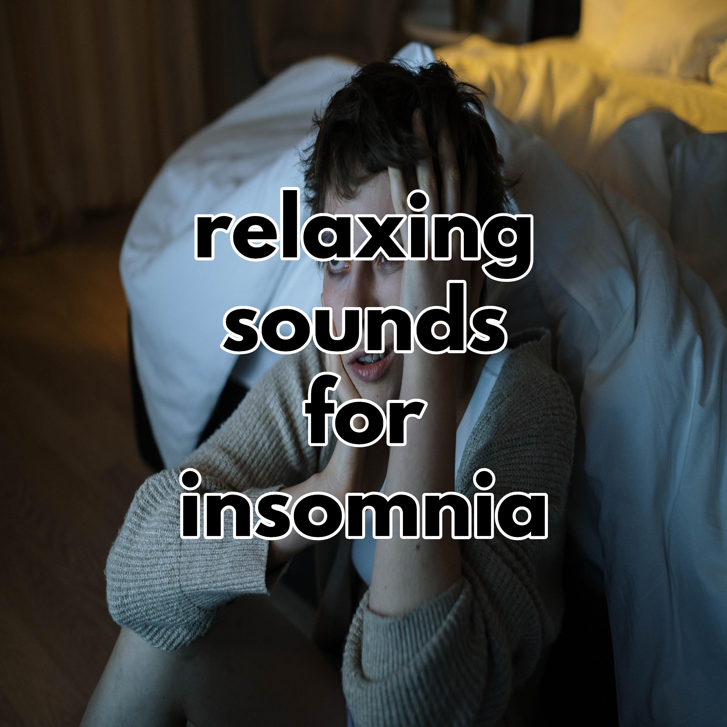 Постер альбома relaxing sounds for insomnia