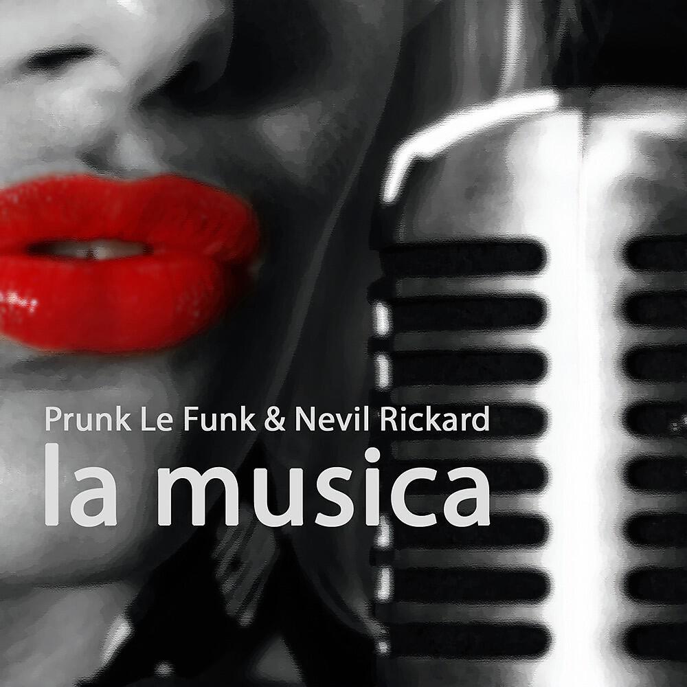 Prunk Le Funk & Nevil Rickard - La Musica (Kenquo Remix)