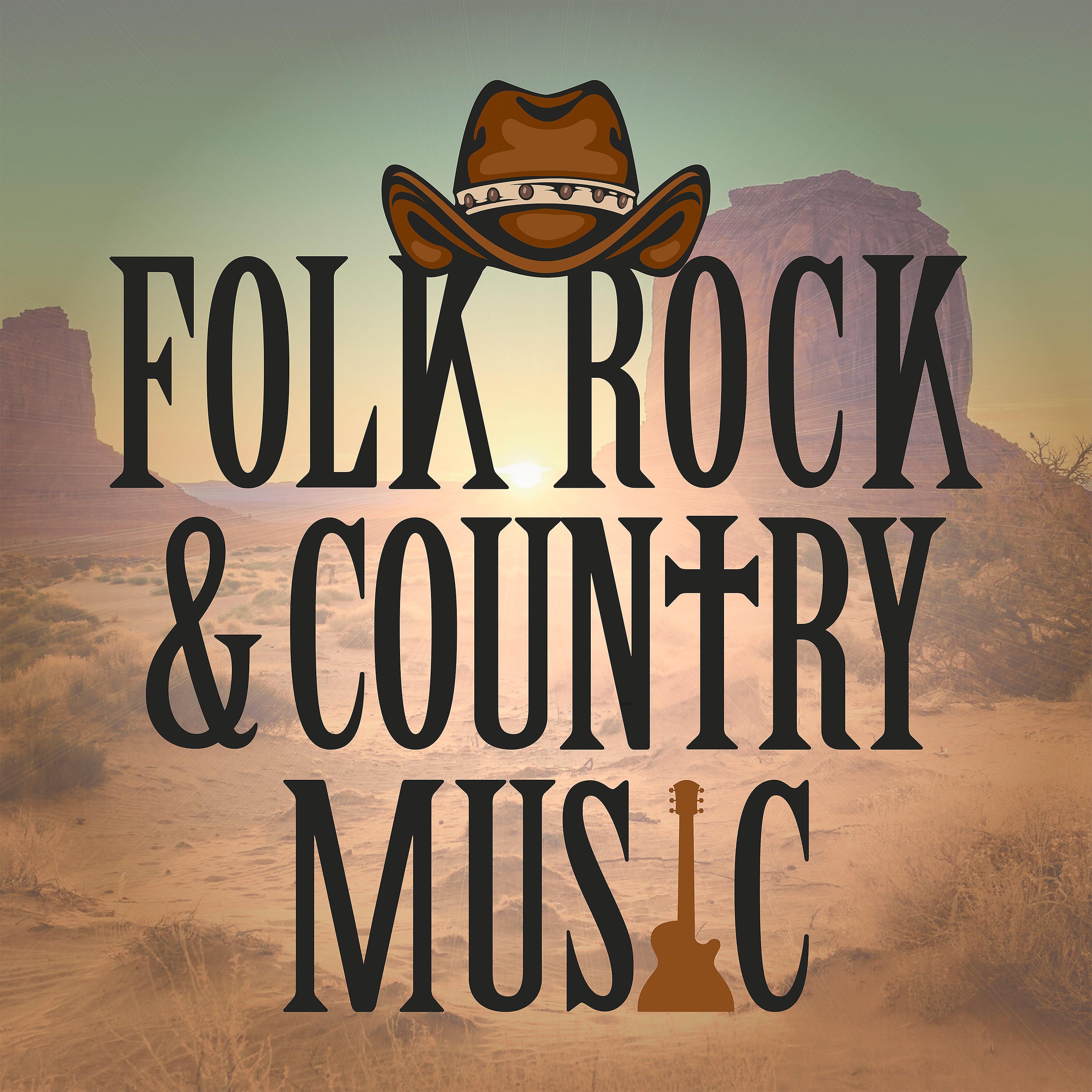 Постер альбома Folk Rock & Country Music: Best Classic Rock & Country Top Songs