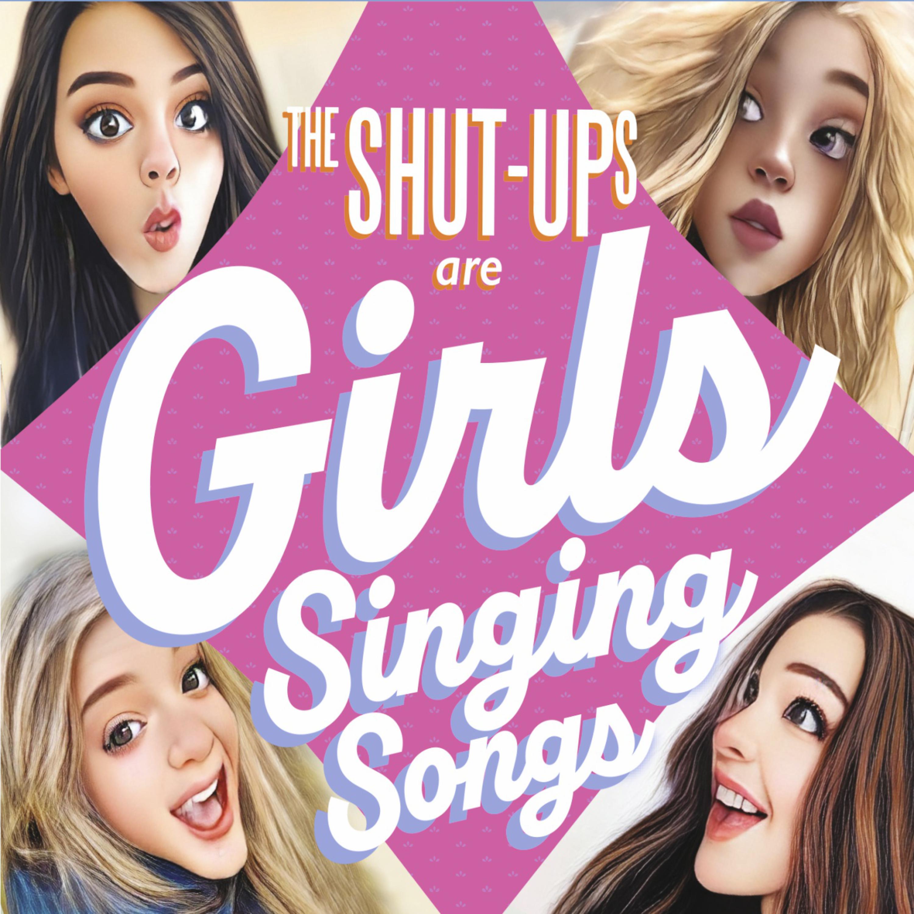 Постер альбома The Shut-Ups Are Girls Singing Songs