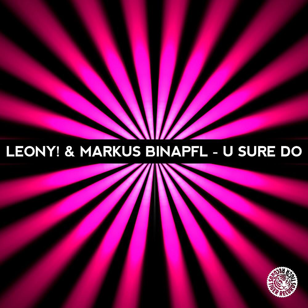 Leony! & Markus Binapfl - U Sure Do (Dave Rose & Groove Phenomenon Remix Edit)