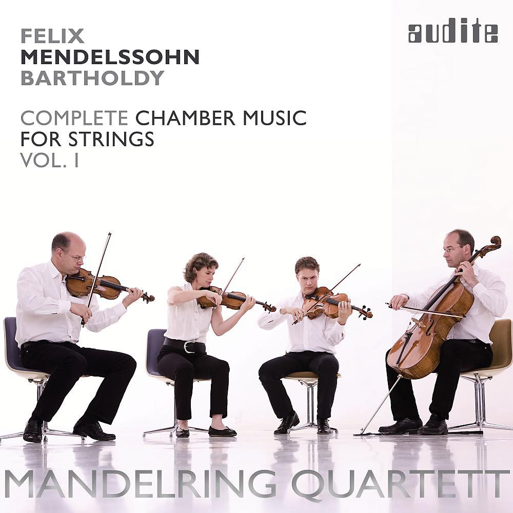Постер альбома Mendelssohn Bartholdy: Complete Chamber Music for Strings, Vol. 1