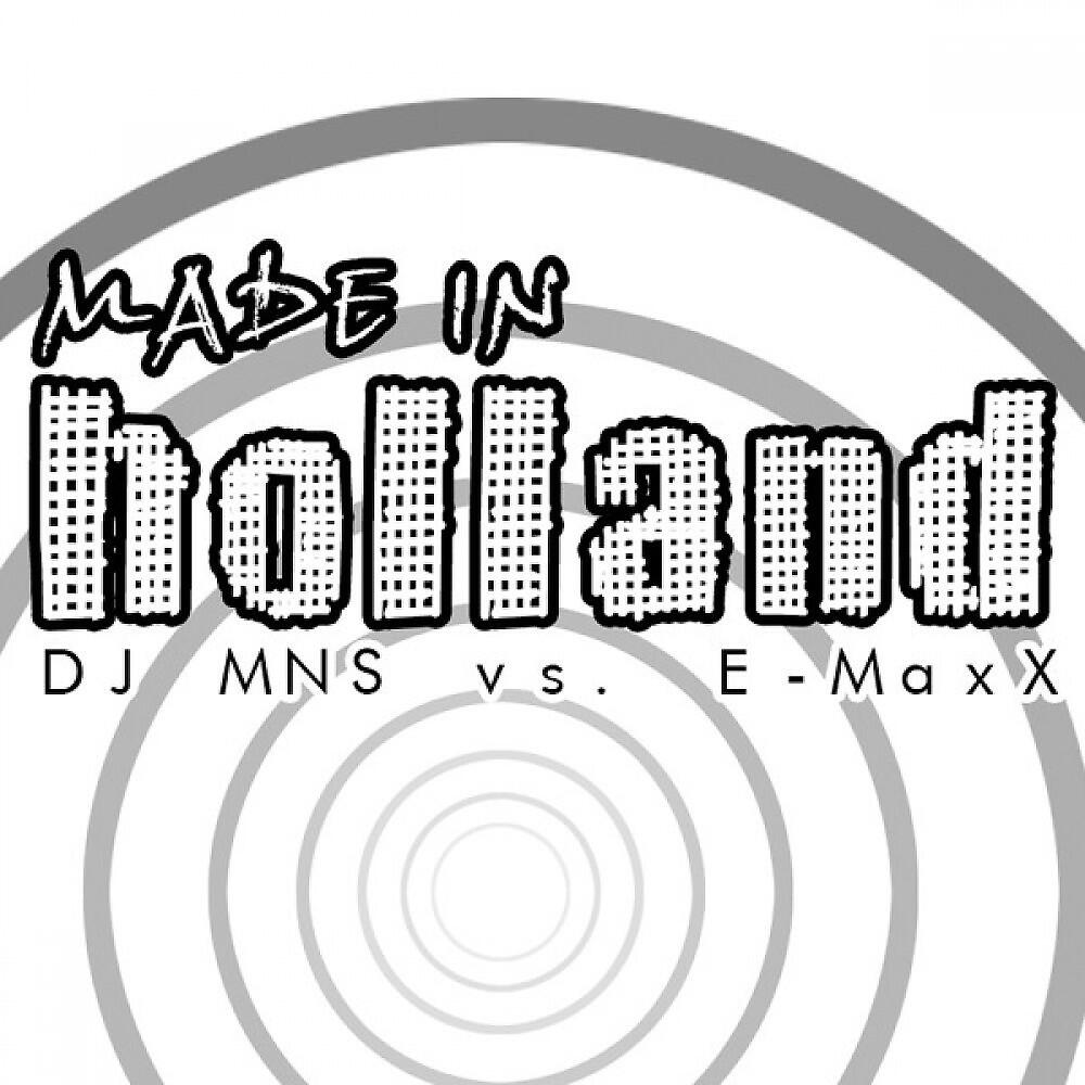 DJ MNS - Made in Holland (DJ E-MaxX Extended)