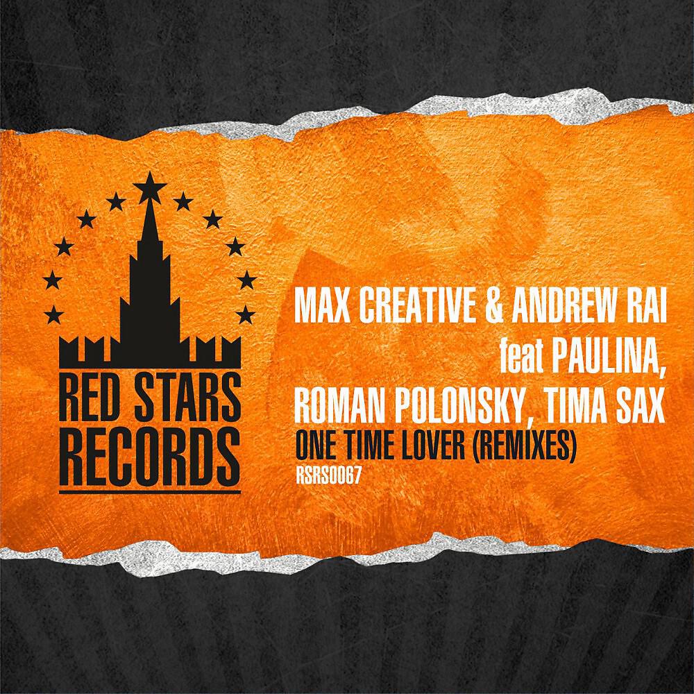 Max Creative - One Time Lover (Buy One Get One Free Remix)
