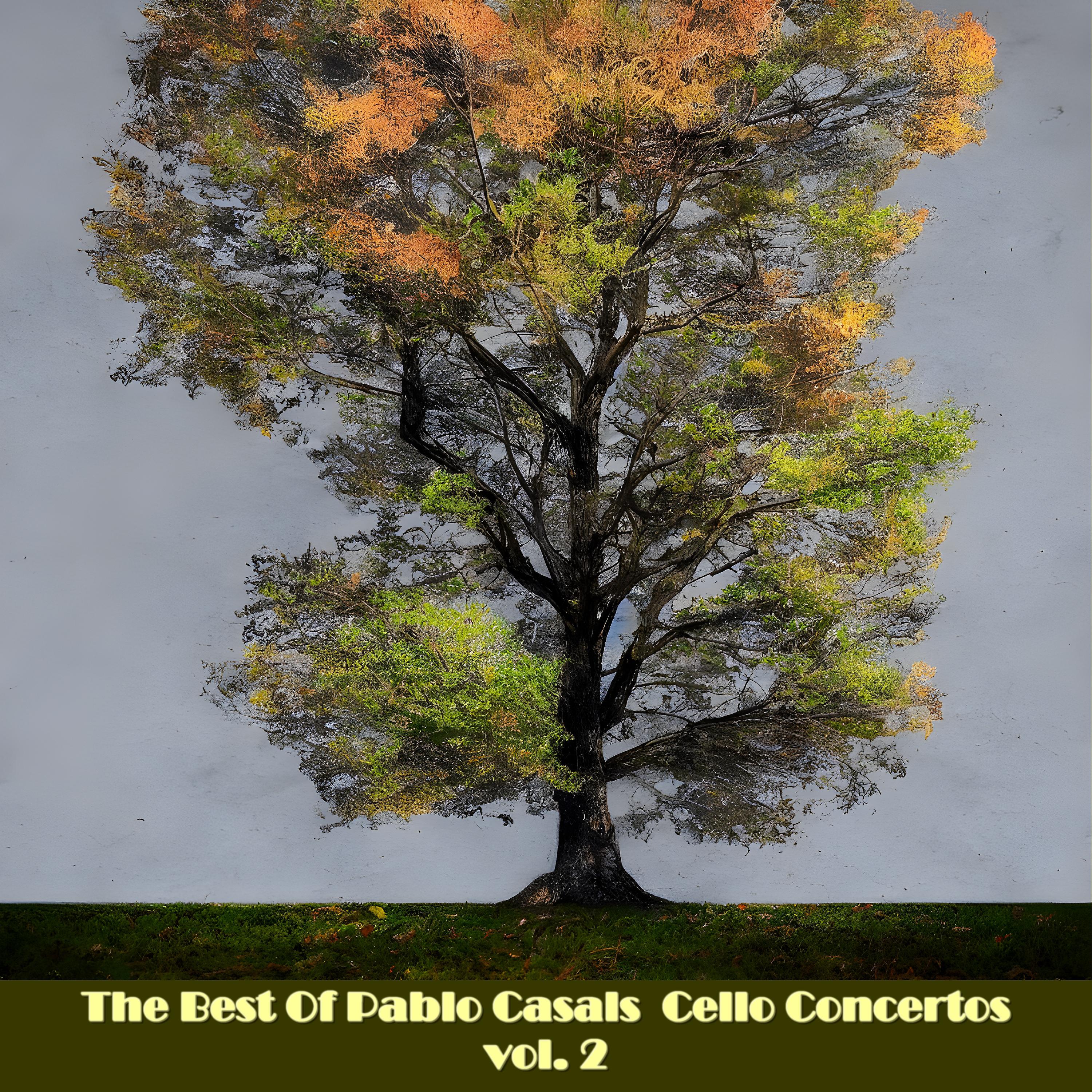 Постер альбома The Best Of Pablo Casals Cello Concertos, vol. 2