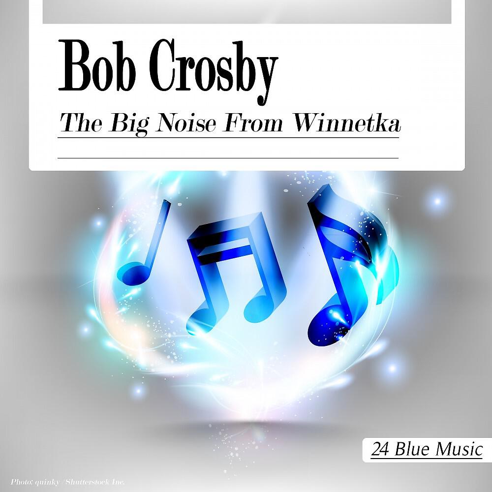 Bob Crosby - March of the Bob Cats