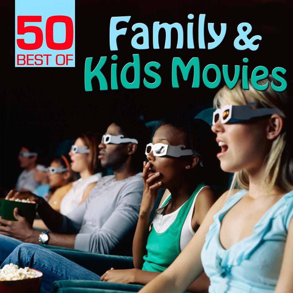 Постер альбома 50 Best of Family & Kids Movies