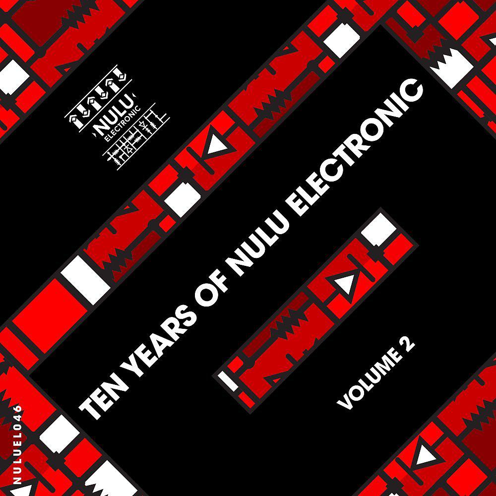 Постер альбома Ten Years Of Nulu Electronic Vol. 2