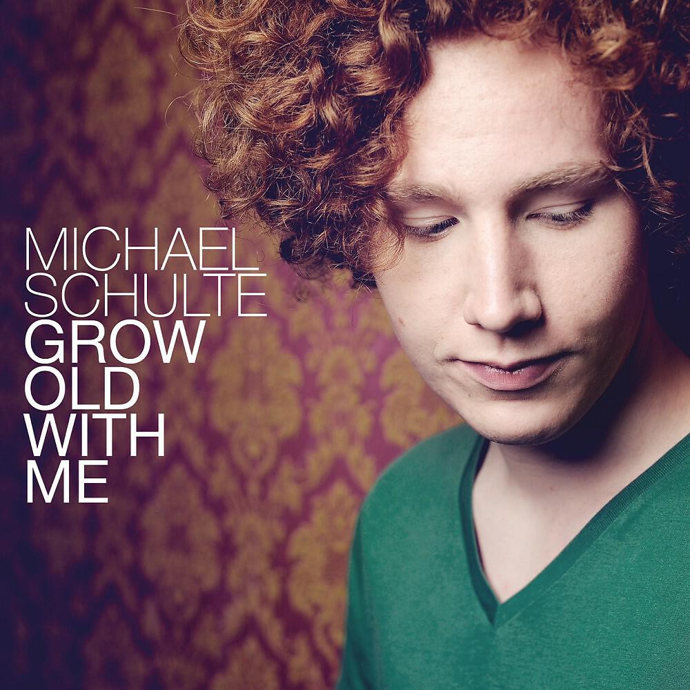 Michael Schulte - You Said You'd Grow Old With Me (Radio Version)