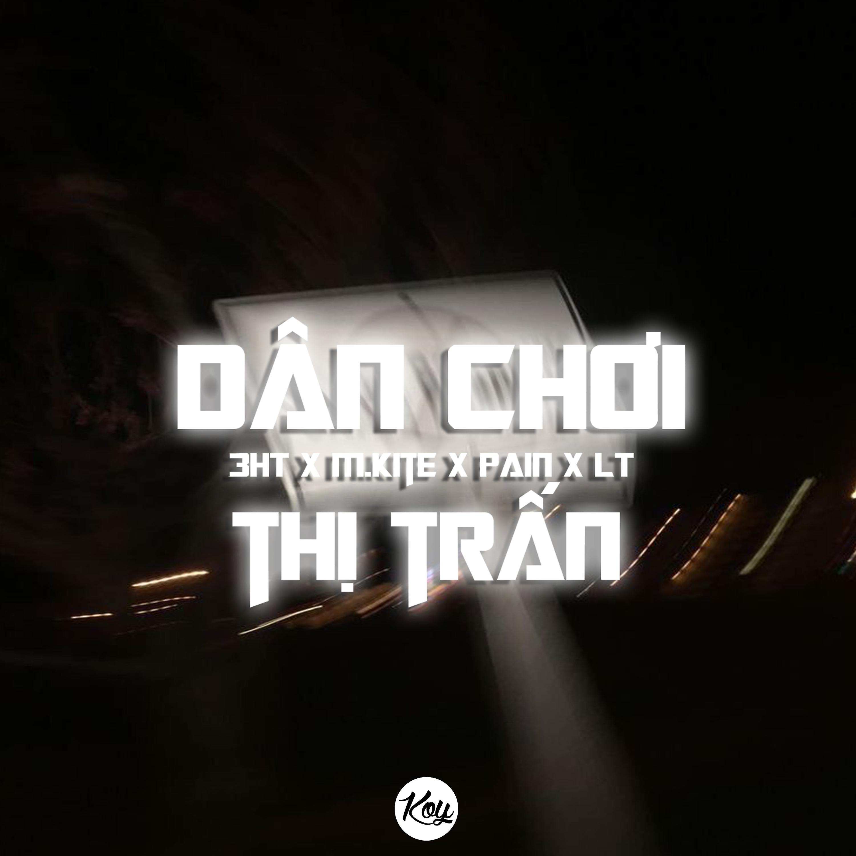 Постер альбома Dân Chơi Thị Trấn