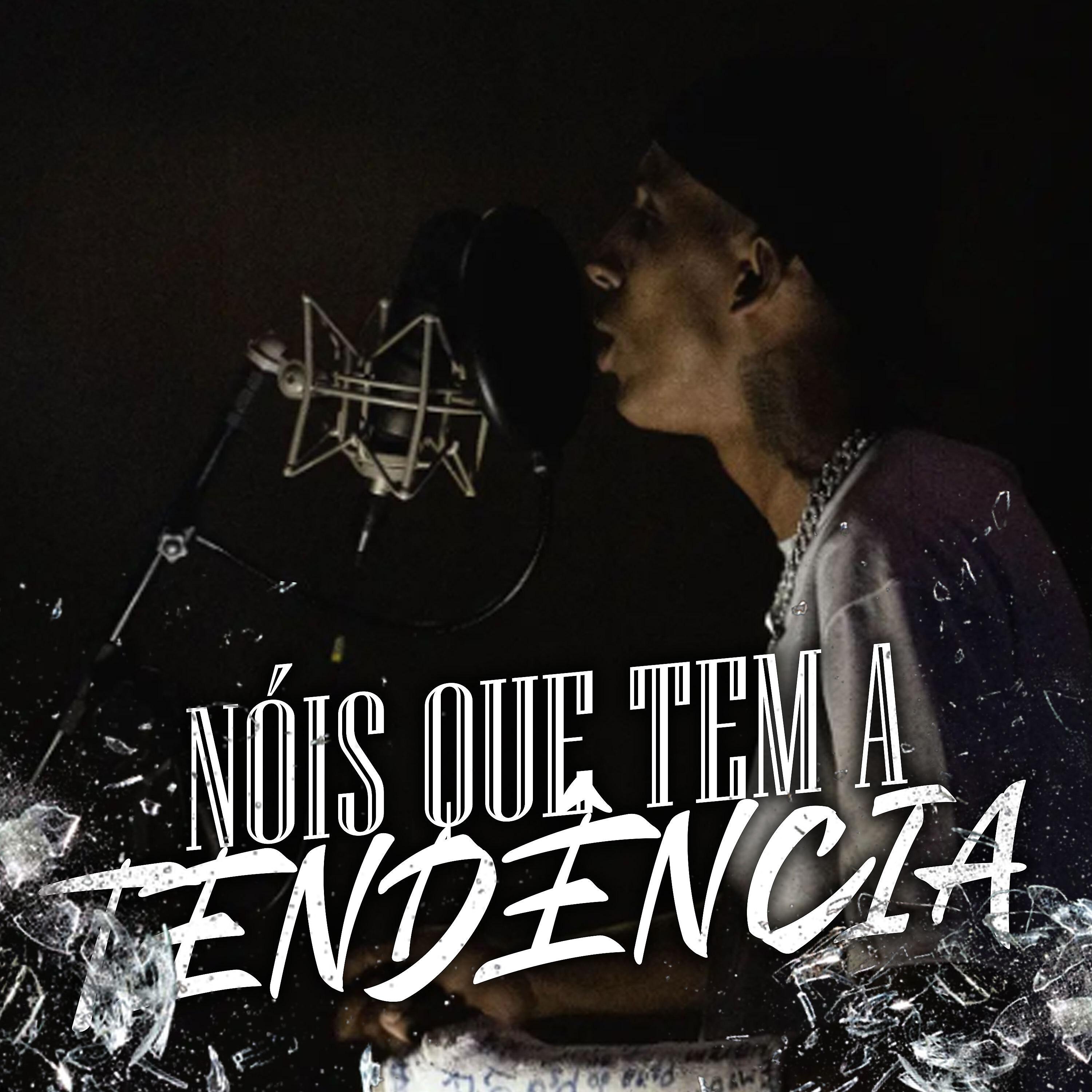 Постер альбома Nóis Que Tem a Tendência