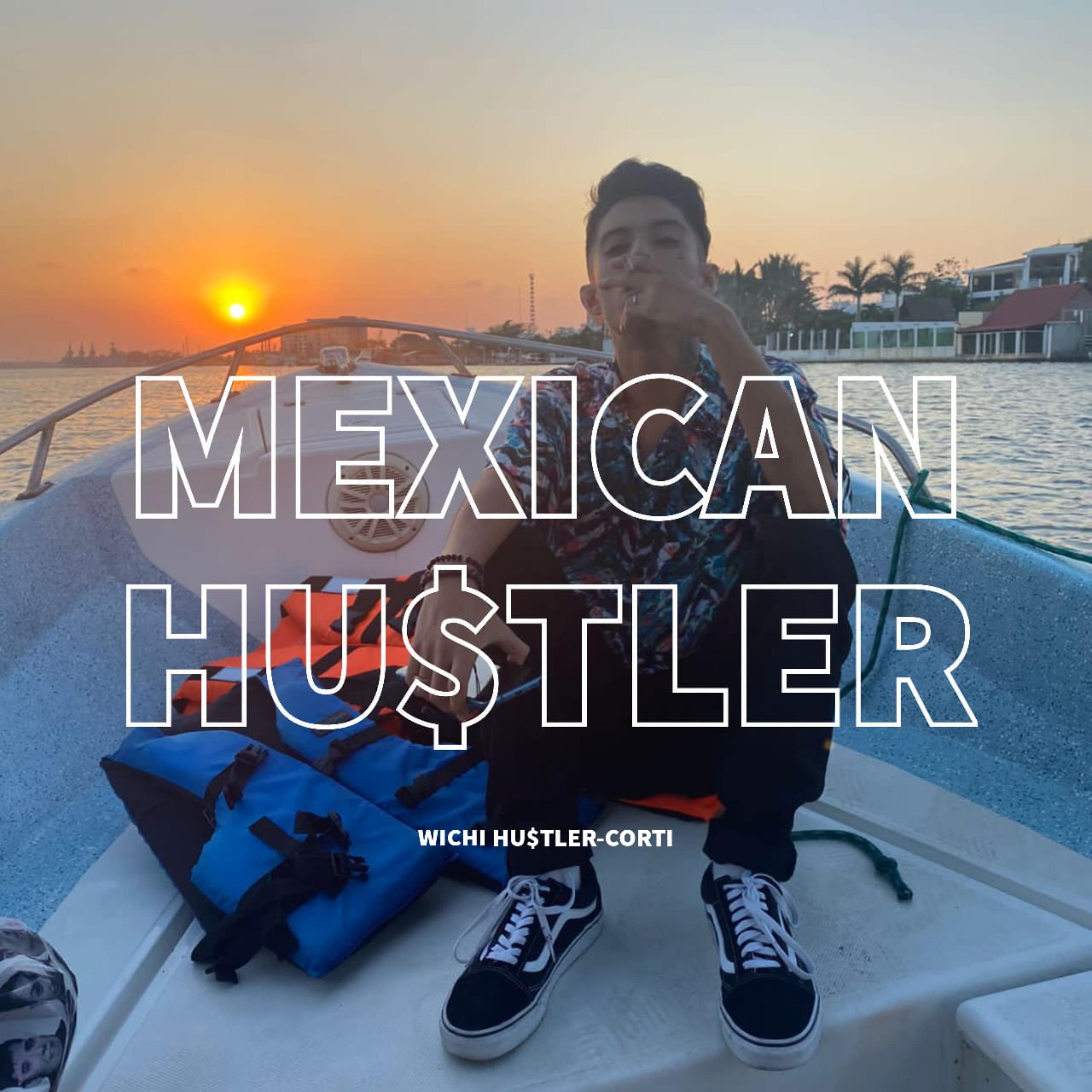 Постер альбома Mexican Hu$Tler