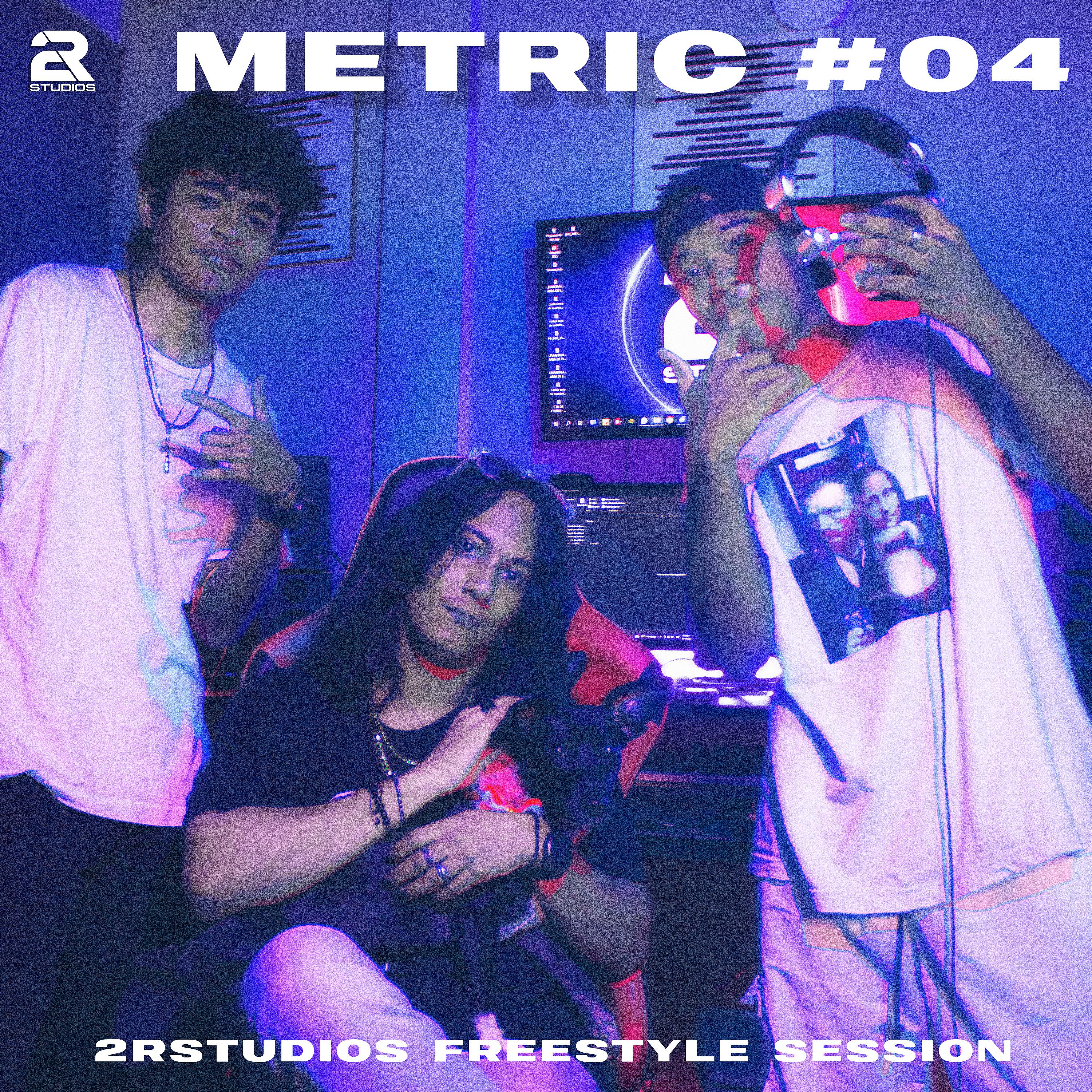 Постер альбома Metric: 2Rstudios Freestyle Session #4