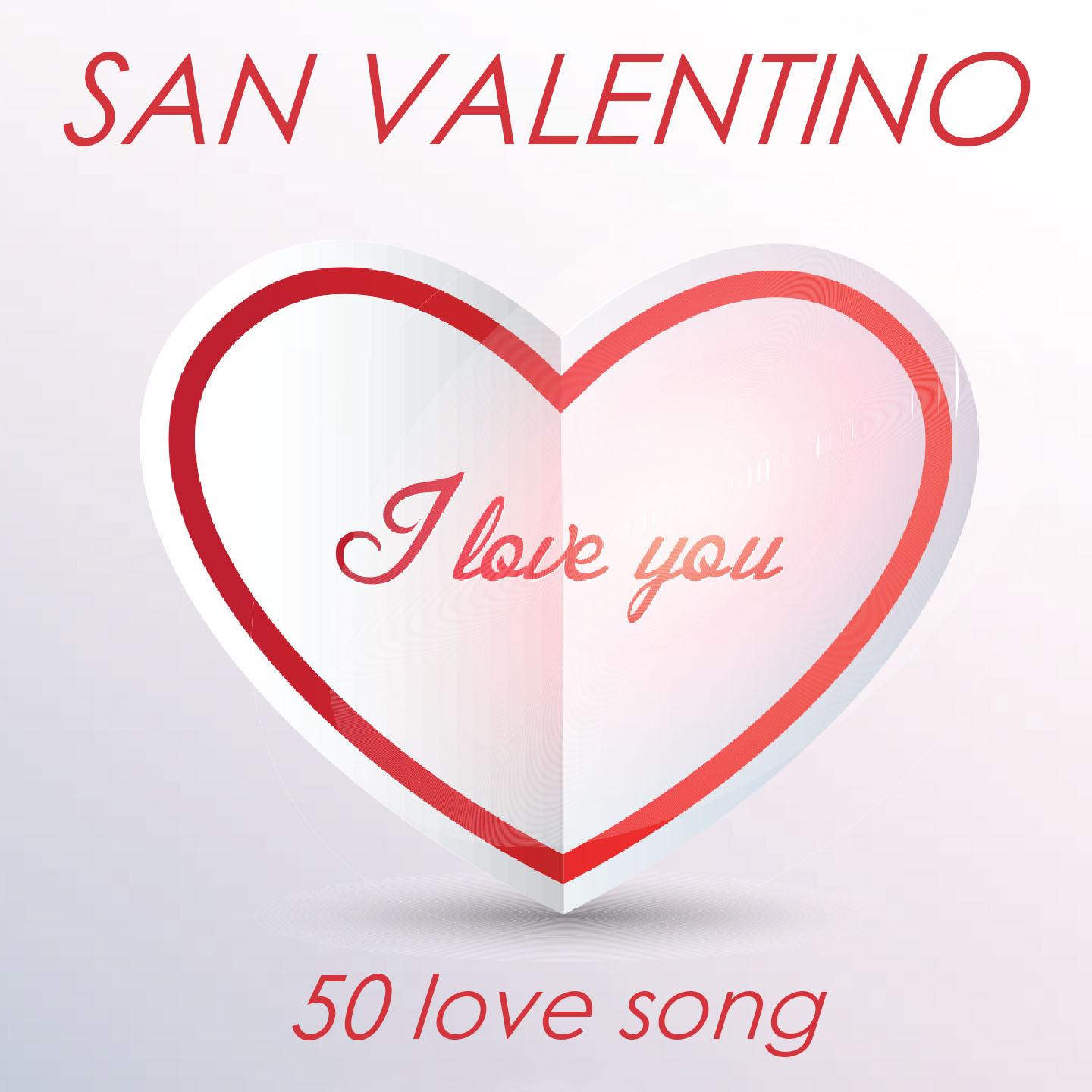 Постер альбома San Valentino: I Love You (50 Love Songs)