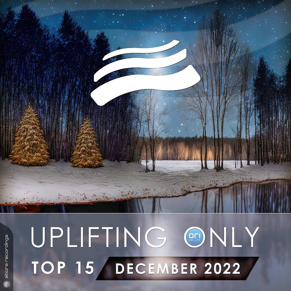 Постер альбома Uplifting Only Top 15: December 2022 (Extended Mixes)