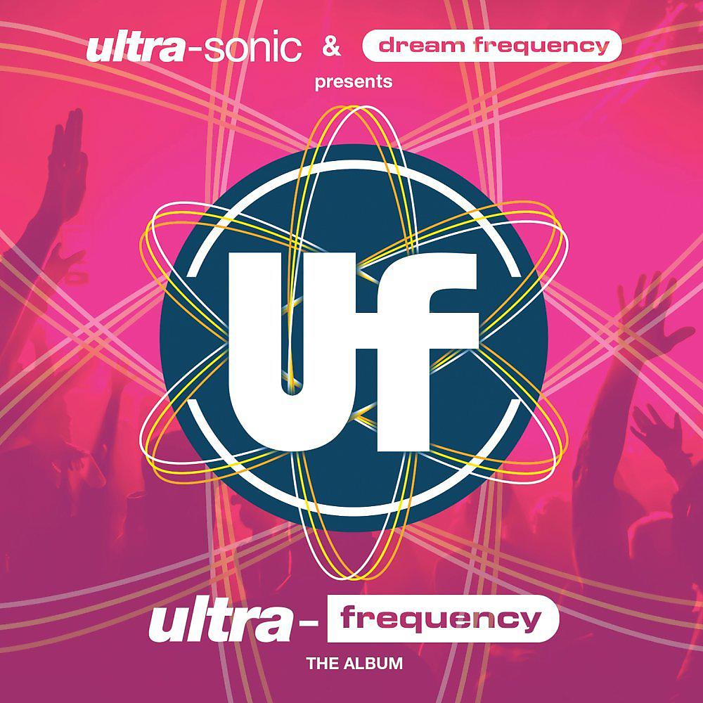 Постер альбома Ultra-Sonic & Dream Frequency present Ultra-Frequency