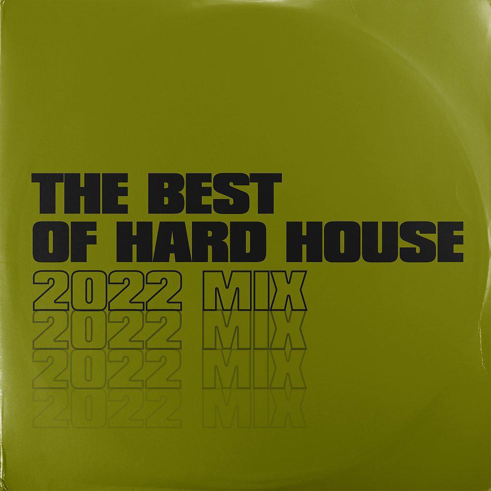 Постер альбома The Best Of Hard House 2022
