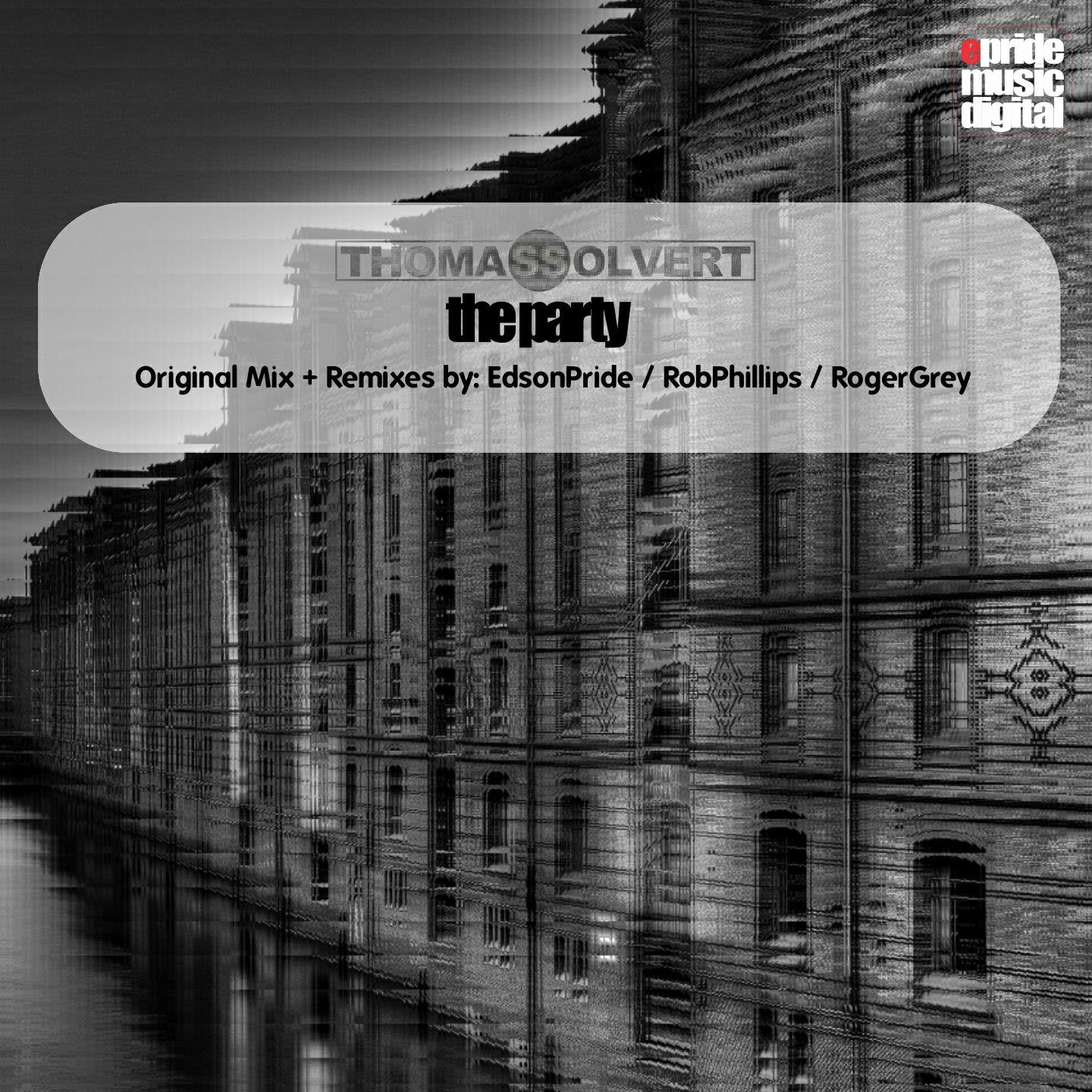 Thomas Solvert - The Party (Edson Pride Remix)