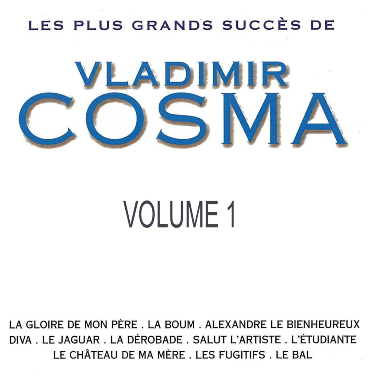 Постер альбома Les plus grands succès de Vladimir Cosma, vol. 1