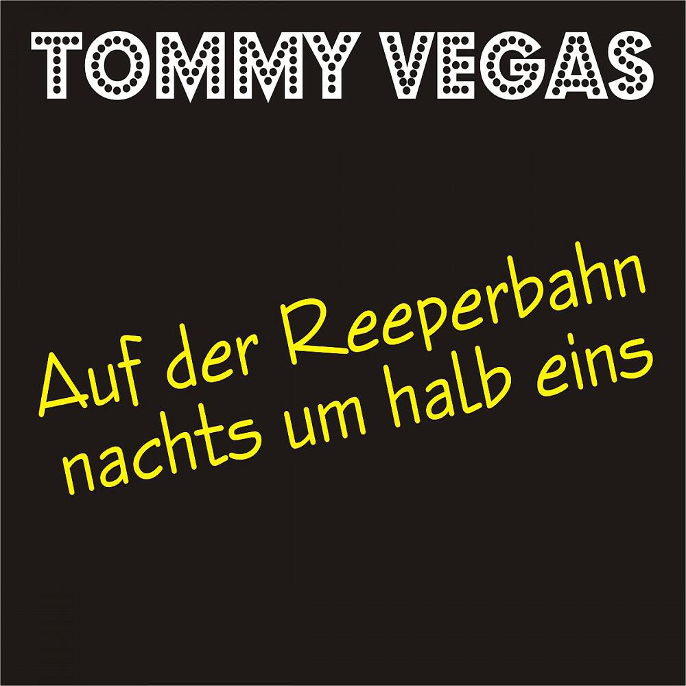 Tommy Vegas - Auf der Reeperbahn nachts um halb eins (Dance-Mix)