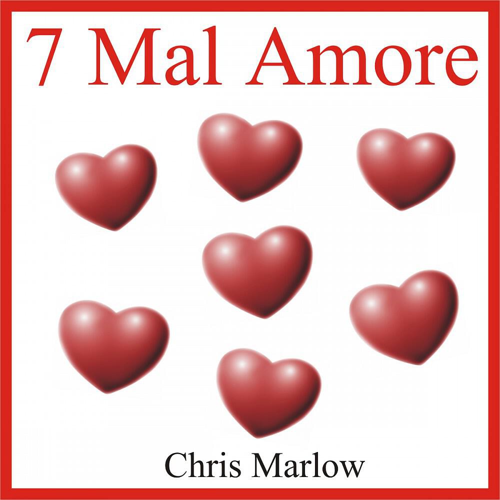 Chris Marlow - 7 mal Amore (Radio Version)
