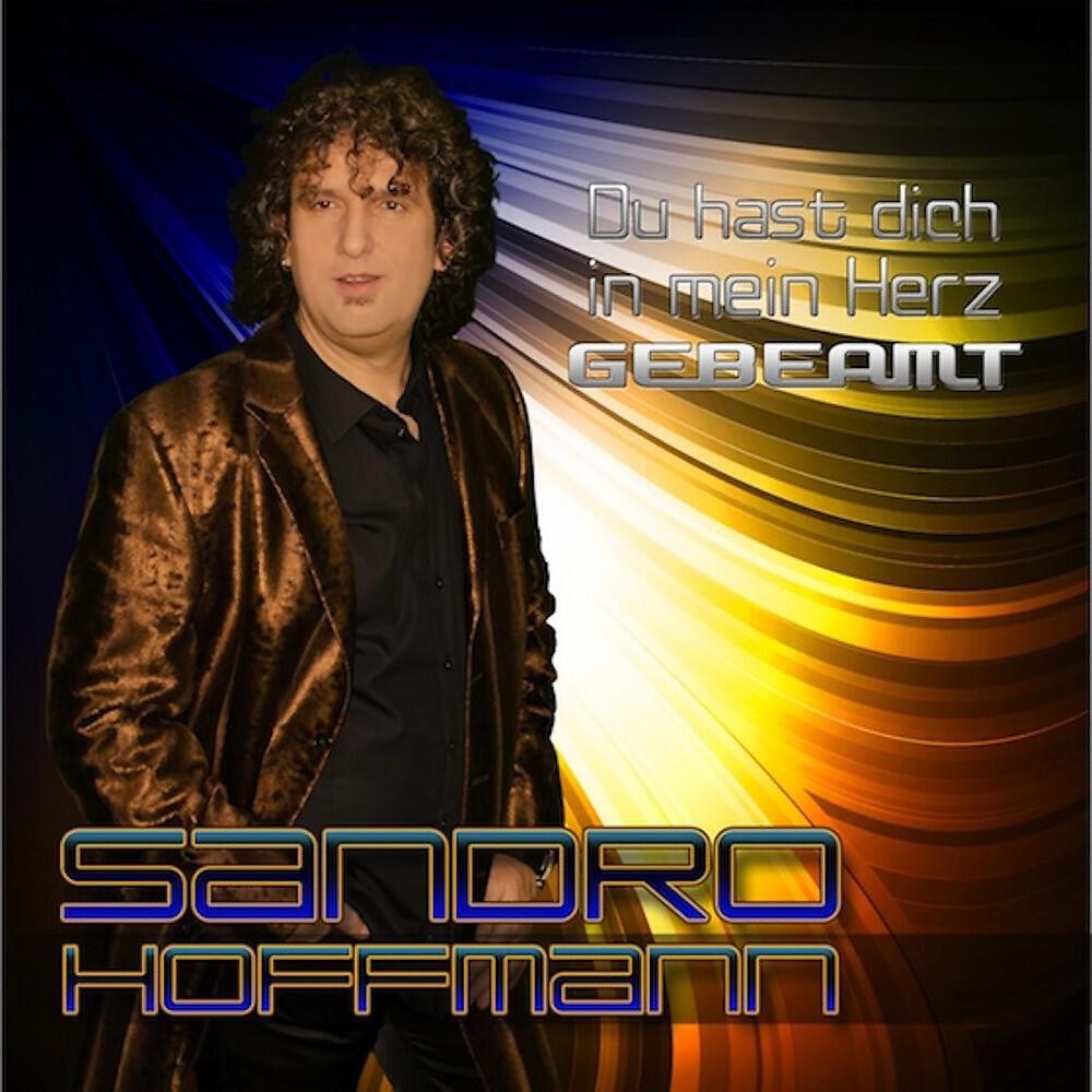 Sandro Hoffmann - Du hast Dich in mein Herz gebeamt