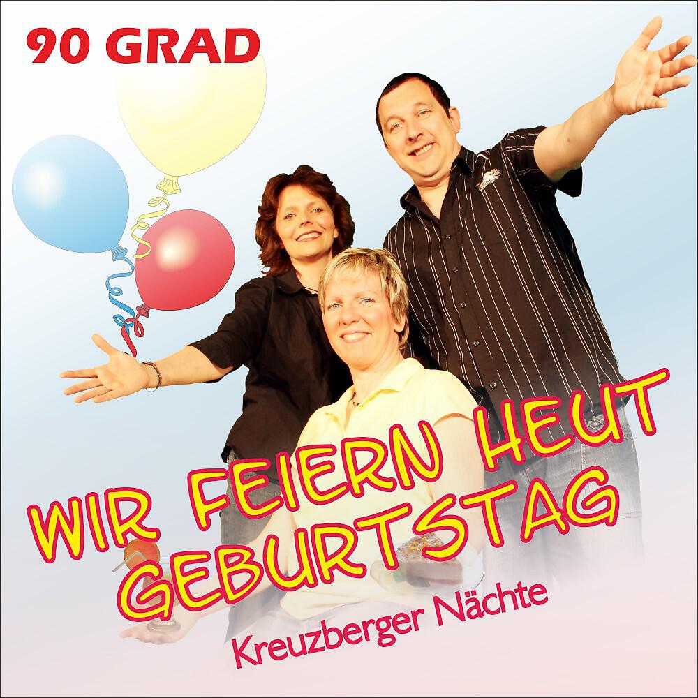 90 Grad - Wir feiern heut Geburtstag (Karaoke Playback)