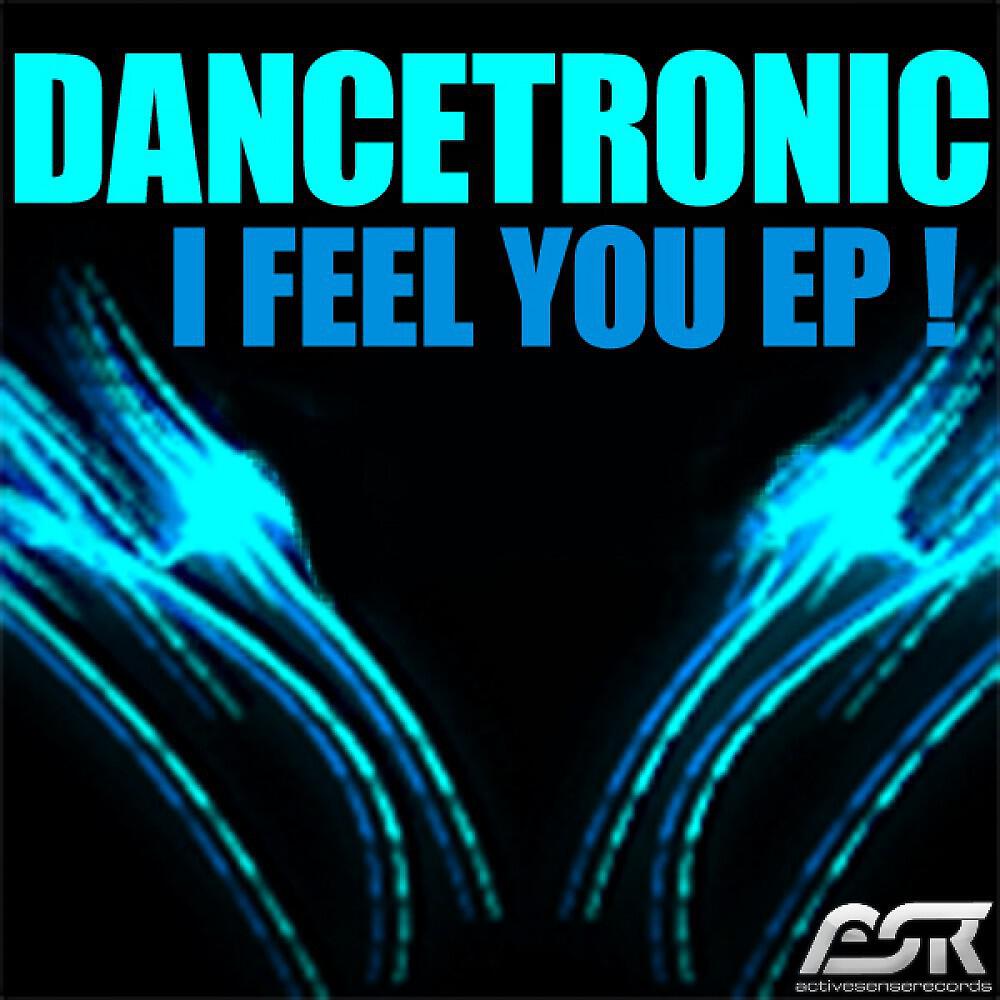 Dancetronic - I Feel You (Jeany Kiss Remix)