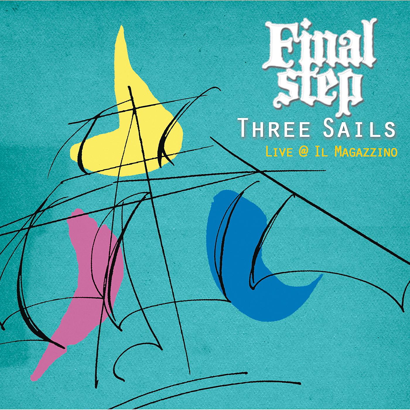Постер альбома Three Sails (Live @ Il Magazzino)