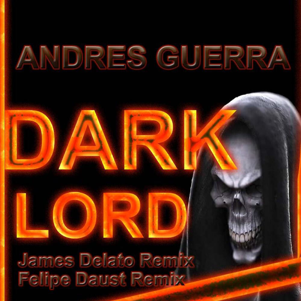 Andres Guerra - Dark Lord (James Delato Remix)