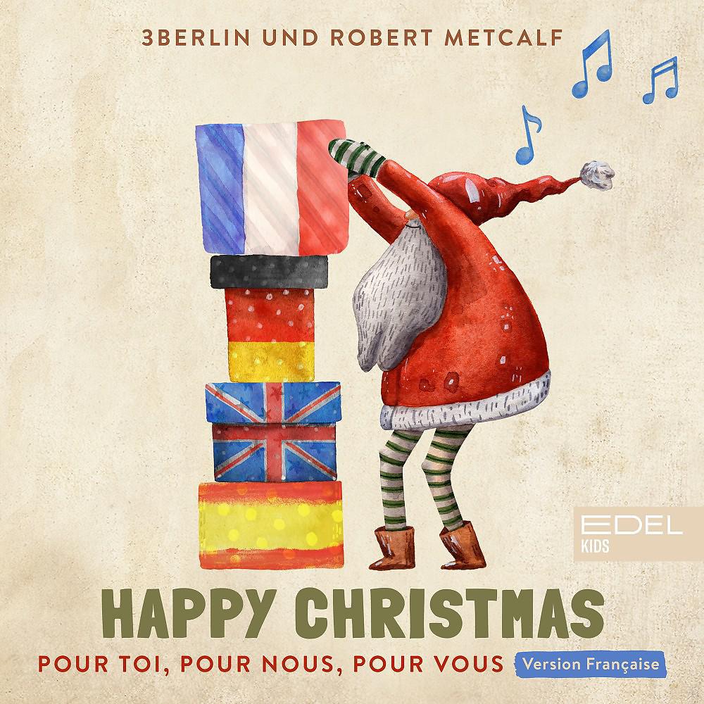 Постер альбома Happy Christmas - Pour Toi, Pour Nous, Pour Vous
