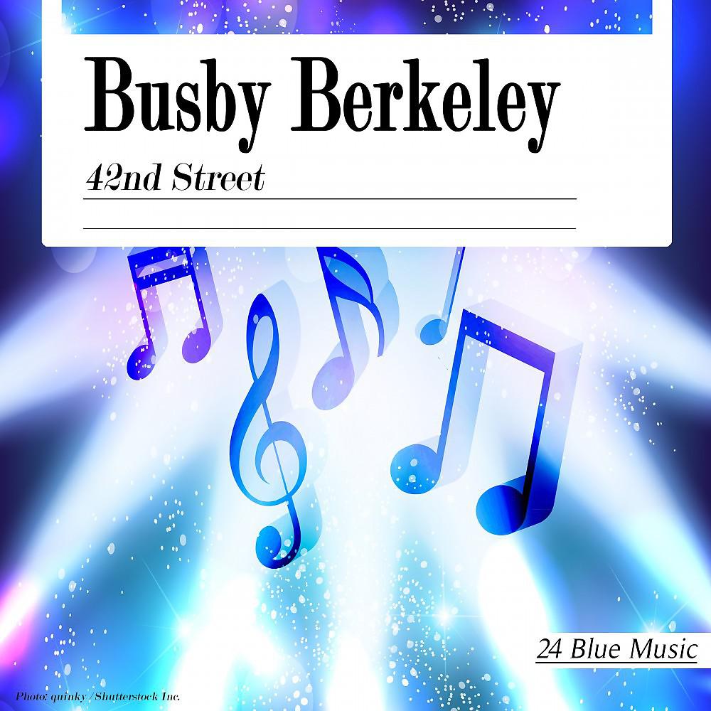 Постер альбома Busby Berkeley: 42nd Street