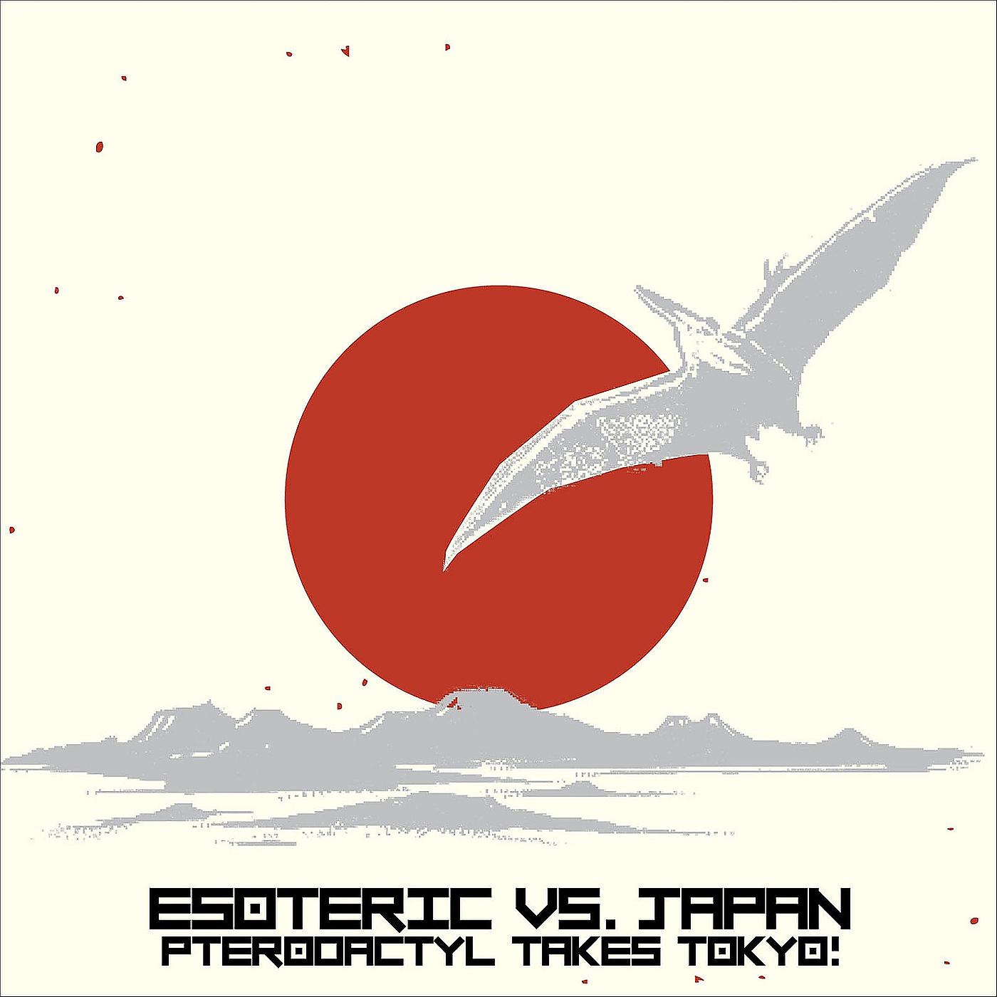 Постер альбома Esoteric vs. Japan: Pterodactyl Takes Tokyo