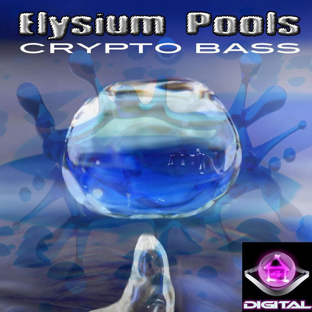 Crypto Bass - Elysium Pools (Original Mix)