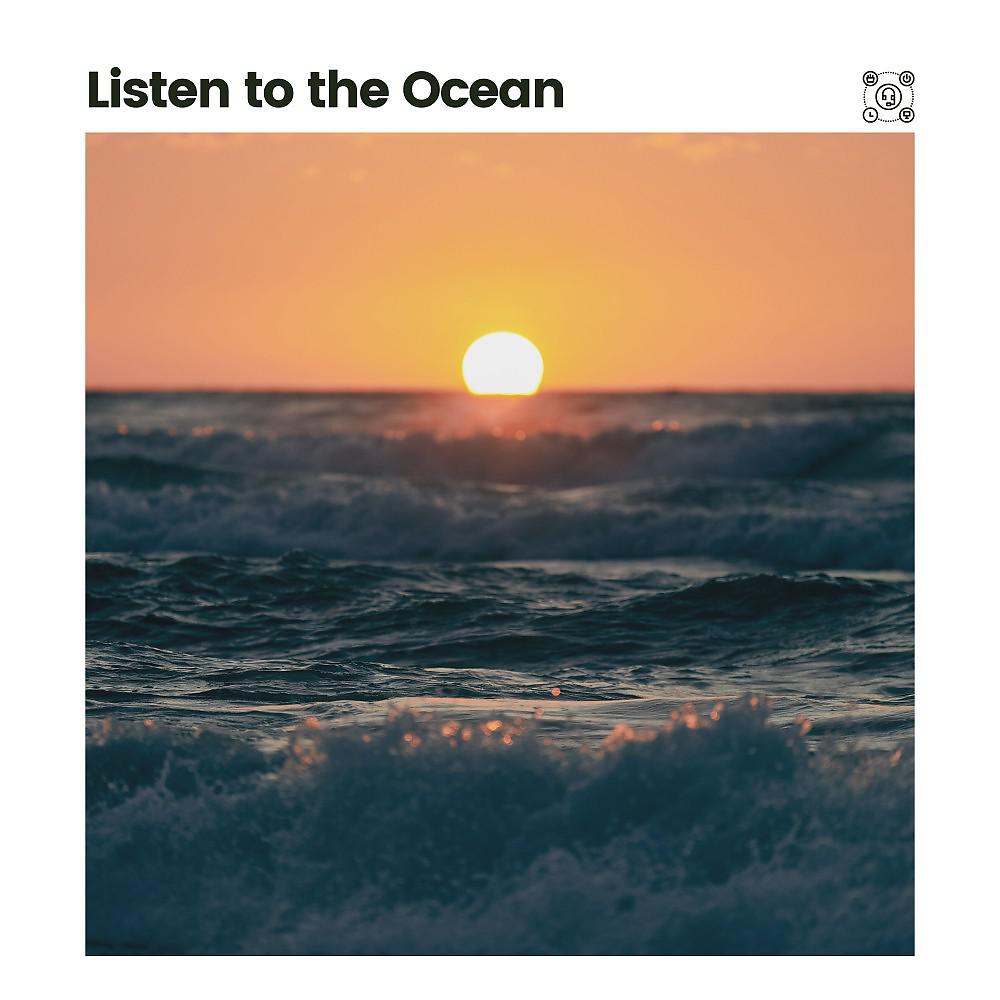 Постер альбома Listen to the Ocean